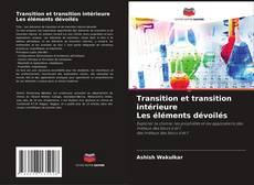 Buchcover von Transition et transition intérieure Les éléments dévoilés