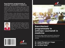 Capa do livro de Esercitazioni programmate in anticipo: Laureandi in medicina 