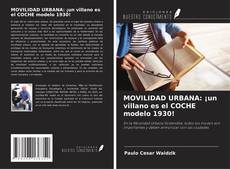 Buchcover von MOVILIDAD URBANA: ¡un villano es el COCHE modelo 1930!