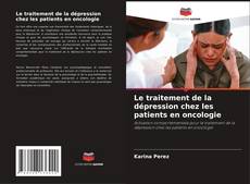 Обложка Le traitement de la dépression chez les patients en oncologie