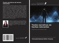 Couverture de Textos narrativos de hechos relevantes