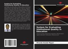 Bookcover of System for Evaluating Institutional Quality in Education