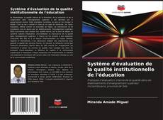 Couverture de Système d'évaluation de la qualité institutionnelle de l'éducation