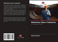Bookcover of Matériaux dans l'industrie