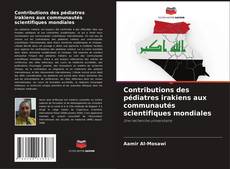 Bookcover of Contributions des pédiatres irakiens aux communautés scientifiques mondiales