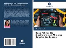 Borítókép a  Deep Fabric: Die Einbindung von AI in das Gewebe des Lebens - hoz