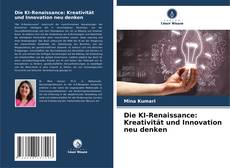 Couverture de Die KI-Renaissance: Kreativität und Innovation neu denken