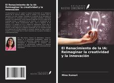 Copertina di El Renacimiento de la IA: Reimaginar la creatividad y la innovación