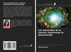 Copertina di Las maravillas de la ciencia: Explorando lo desconocido