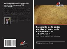 La perdita della carica elettiva ai sensi della Risoluzione TSE 22.610/2007 kitap kapağı