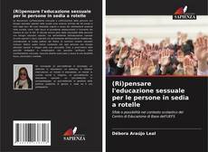 Capa do livro de (Ri)pensare l'educazione sessuale per le persone in sedia a rotelle 