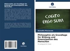 Borítókép a  Philosophie als Grundlage für Bildung und Emanzipation des Menschen - hoz