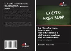 Buchcover von La filosofia come fondamento dell'educazione e dell'emancipazione dell'essere umano