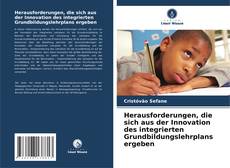 Portada del libro de Herausforderungen, die sich aus der Innovation des integrierten Grundbildungslehrplans ergeben