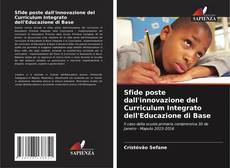 Capa do livro de Sfide poste dall'innovazione del Curriculum Integrato dell'Educazione di Base 