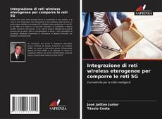 Capa do livro de Integrazione di reti wireless eterogenee per comporre le reti 5G 