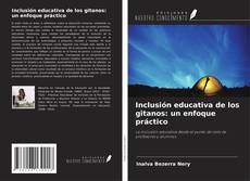 Capa do livro de Inclusión educativa de los gitanos: un enfoque práctico 