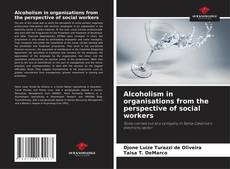 Portada del libro de Alcoholism in organisations from the perspective of social workers
