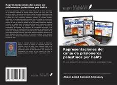 Representaciones del canje de prisioneros palestinos por halits kitap kapağı