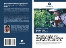 Couverture de Phytochemische und biologische Untersuchung von Phyllanthus Niruri L.