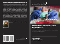 Couverture de Membrana amniótica en endodoncia