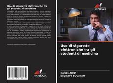 Capa do livro de Uso di sigarette elettroniche tra gli studenti di medicina 