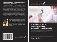 Proteómica en la esquistosomiasis: Aplicación y relevancia kitap kapağı