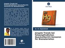 Couverture de Jüngste Trends bei fotoempfindlichen Quecksilber(II)-Sensoren für Biomaterialien