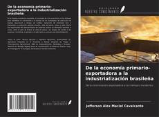 Copertina di De la economía primario-exportadora a la industrialización brasileña