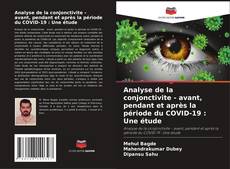 Portada del libro de Analyse de la conjonctivite - avant, pendant et après la période du COVID-19 : Une étude