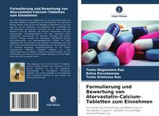 Couverture de Formulierung und Bewertung von Atorvastatin-Calcium-Tabletten zum Einnehmen