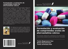 Copertina di Formulación y evaluación de comprimidos orales de atorvastatina cálcica