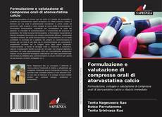 Capa do livro de Formulazione e valutazione di compresse orali di atorvastatina calcio 