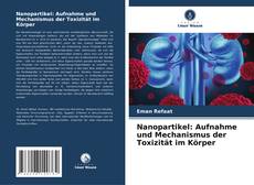 Couverture de Nanopartikel: Aufnahme und Mechanismus der Toxizität im Körper