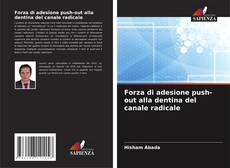 Capa do livro de Forza di adesione push-out alla dentina del canale radicale 