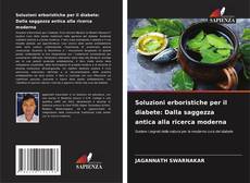 Buchcover von Soluzioni erboristiche per il diabete: Dalla saggezza antica alla ricerca moderna