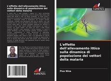 Buchcover von L'effetto dell'allevamento ittico sulla dinamica di popolazione dei vettori della malaria