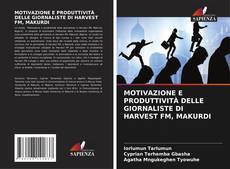 Buchcover von MOTIVAZIONE E PRODUTTIVITÀ DELLE GIORNALISTE DI HARVEST FM, MAKURDI