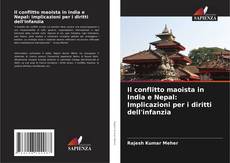 Capa do livro de Il conflitto maoista in India e Nepal: Implicazioni per i diritti dell'infanzia 