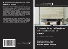 Copertina di El impacto de las calificaciones y el control parental en primaria