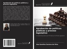 Buchcover von Aprobación de políticas públicas y proceso legislativo