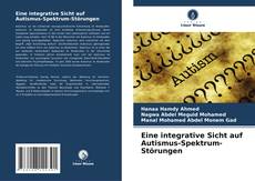 Couverture de Eine integrative Sicht auf Autismus-Spektrum-Störungen