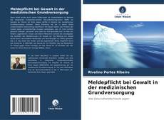 Couverture de Meldepflicht bei Gewalt in der medizinischen Grundversorgung