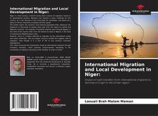 Bookcover of International Migration and Local Development in Niger: