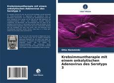 Couverture de Krebsimmuntherapie mit einem onkolytischen Adenovirus des Serotyps 3