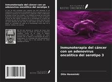 Copertina di Inmunoterapia del cáncer con un adenovirus oncolítico del serotipo 3