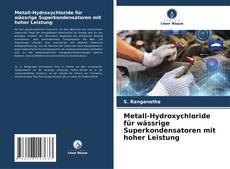 Borítókép a  Metall-Hydroxychloride für wässrige Superkondensatoren mit hoher Leistung - hoz