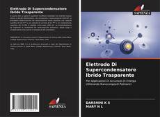 Capa do livro de Elettrodo Di Supercondensatore Ibrido Trasparente 