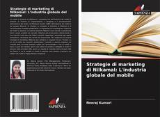 Capa do livro de Strategie di marketing di Nilkamal: L'industria globale del mobile 