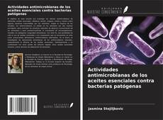 Capa do livro de Actividades antimicrobianas de los aceites esenciales contra bacterias patógenas 